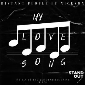 Distant People, Nickson - My Love Song [Stand Out Recordings]