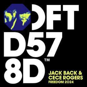 Jack Back, CeCe Rogers - Freedom 2024 [Defected]