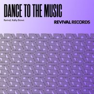 Kathy Brown, Revival Collective - Dance To The Music [Revival Records Ltd]