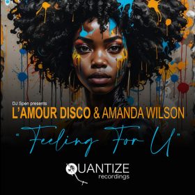 L'amour Disco, Amanda Wilson - Feeling For U [Quantize Recordings]