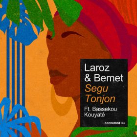 Laroz, BEMET, Bassekou Kouyate - Segu Tonjon [Connected Frontline]