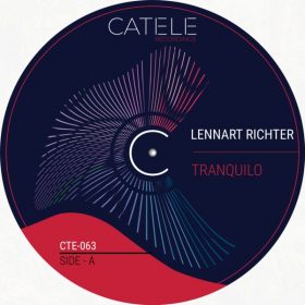 Lennart Richter - Tranquilo [CATELE RECORDINGS]