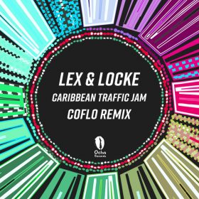 Lex (Athens), Locke - Caribbean Traffic Jam (Coflo Remix) [Ocha Records]