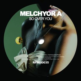 Melchyor A - So Over You [Razana Prod]