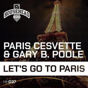 Paris Cesvette, Gary B. Poole - Let's Go to Paris [Househead London]