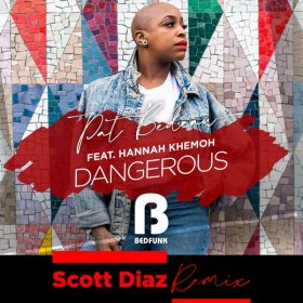 Pat Bedeau, Hannah Khemoh - Dangerous (Scott Diaz Remixes) [Bedfunk]