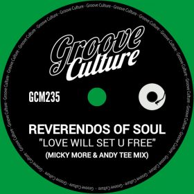 Reverendos Of Soul - Love Will Set U Free (Micky More & Andy Tee Mix) [Groove Culture]