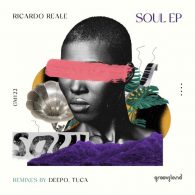 Ricardo Reale - Soul EP [Grooveland Music]