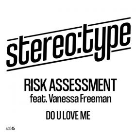 Risk Assessment, Vanessa Freeman - Do U Love Me [Stereo-type]