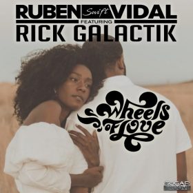 Ruben Vidal, Rick Galactik - Wheels of love [Sugar Groove]