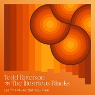 Tedd Patterson, The Illustrious Blacks - Let the Music Set You Free [SoSure Music]
