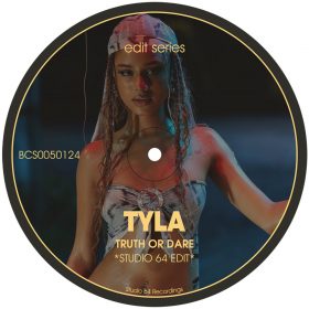 Tyla - Truth or Dare (Studio 64 Edit) [bandcamp]
