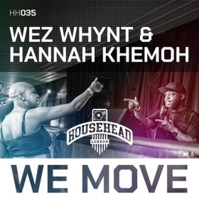 Wez Whynt, Hannah Khemoh - We Move [Househead London]