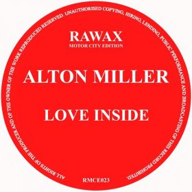 Alton Miller - Love Inside [Rawax]