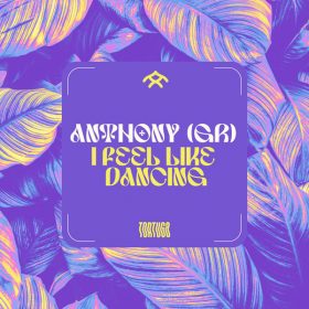 Anthony (GR) - I Feel Like Dancing [Tortuga]