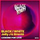 BLACK & WHITE, Bronte, JollyJ - Looking for Love [Black Riot]
