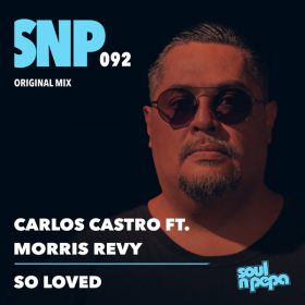 Carlos Castro, Morris Revy - So Loved [Soul N Pepa]