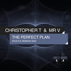 Christopher T, Mr. V - The Perfect Plan [Lovely Drops]