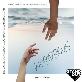 Danny Clark, Jay Benham, Susu Bobien - Wondrous [Stand Out Recordings]