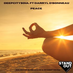 DeepCitySoul, Darryl D'Bonneau - Peace [Stand Out Recordings]