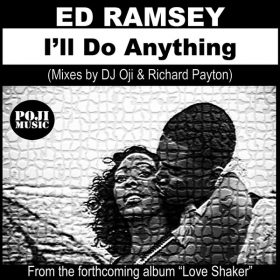 Ed Ramsey, DJ Oji - I'll Do Anything [POJI Records]