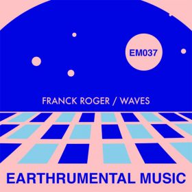 Franck Roger - Waves [Earthrumental Music]