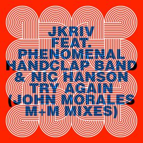 JKriv, The Phenomenal Handclap Band, Nic Hanson - Try Again (John Morales M+M Mixes) [Razor-N-Tape]