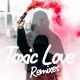 June Jazzin - Toxic Love Remixes [Are You House Records]