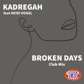 Kadregah, Heidi Vogel - Broken Days (Club Mix) [Chillifunk]