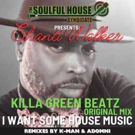 Killa Green Beatz - I Want Some House [The Soulful House Syndicate LLC]