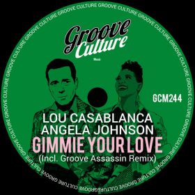 Lou Casablanca, Angela Johnson - Gimmie Your Love [Groove Culture]