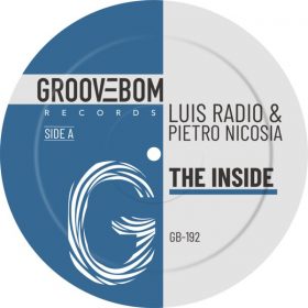 Luis Radio, Pietro Nicosia - The Inside [Groovebom Records]