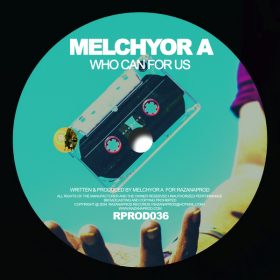 Melchyor A - Who Can For Us [Razana Prod]