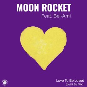 Moon Rocket, Bel-Ami - Love To Be Loved (Let It Be Mix) [Moon Rocket Music]