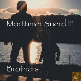 Morttimer Snerd III - Brothers (2024 Rewerk) [Miggedy Entertainment]