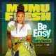 Mumu Fresh - Be Easy [Mirror Ball Recordings]