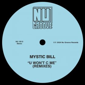 Mystic Bill - U Won’t C Me [Nu Groove Records]