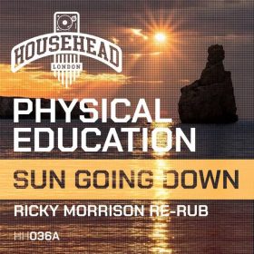 Physical Education - Sun Going Down (Ricky Morrison Edit) [Househead London]