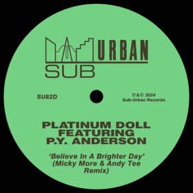 Platinum Doll, P.Y. Anderson - Believe In A Brighter Day [Sub-Urban]