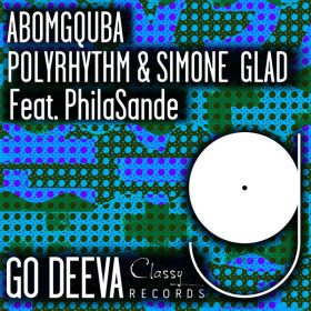 PolyRhythm, Simone Glad, PhilaSande - Abomgquba [Go Deeva Records]