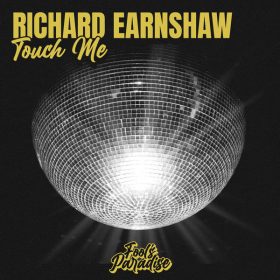 Richard Earnshaw - Touch Me [Fool's Paradise]