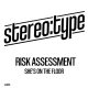 Risk Assessment - She's on the Floor [Stereo-type]