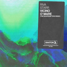 Riva Starr - Vicino O Mare (The Shapeshifters Remix) [Snatch Records]