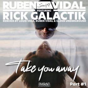 Ruben Vidal, Rick Galactik - Take you away [Sugar Groove]