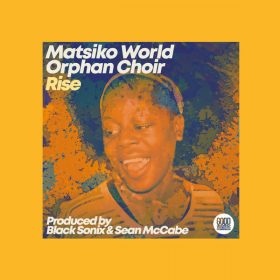 The Matsiko World Orphan Choir - Rise [Good Vibrations Music]