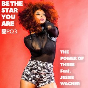 The Power Of Three, Jessie Wagner - Be The Star You Are (Club Mixes) [Power Of Three]