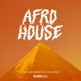 Various Artists - Afro House Summer 2024 (Giza Edition) [Altersoul Music]