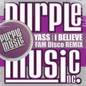 YASS - I Believe (Remix) [Purple Music]