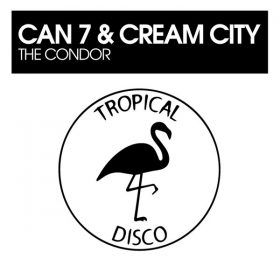 Can 7, Cream City - The Condor [Tropical Disco Records]