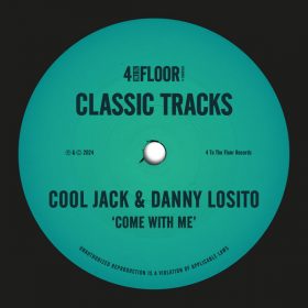 Cool Jack, Danny Losito - Come With Me [4 To The Floor Records]